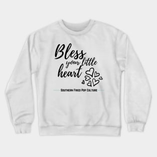 Bless Your Little Heart (light) Crewneck Sweatshirt